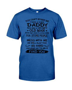 You Can't Scare Me I Have A Crazy Daddy Guys Tee