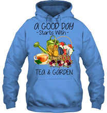 Load image into Gallery viewer, A Good Day Starts With Tea And Garden  Special Custom Design Hoodie
