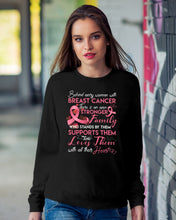 Load image into Gallery viewer, Behind Every Woman With Breast Cancer  Meaningful Gift For Family Sweatshirt
