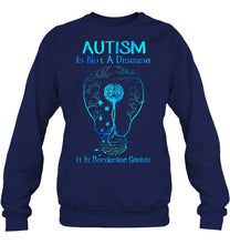 Load image into Gallery viewer, Autism Is Not A Disease It's Borderline Genius Special Custom Design Sweatshirt
