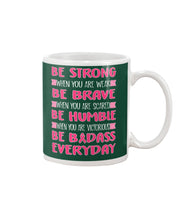 Load image into Gallery viewer, Be Strong Be Brave Be Humble  Breast Cancer Awareness Custom Design Mug
