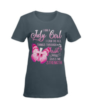 Load image into Gallery viewer, Birthday Gift For July Girl I Can Do All Things Through Christ Custom Ladies Tee
