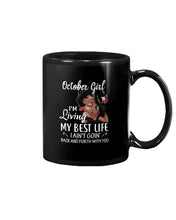 Load image into Gallery viewer, Birthday Gift For October Girl I'm Living My Best Life I Ain't Goin' Back Mug
