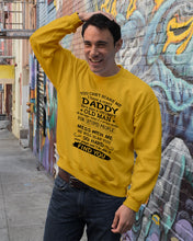 Load image into Gallery viewer, You Can&#39;t Scare Me I Have A Crazy Daddy Sweatshirt
