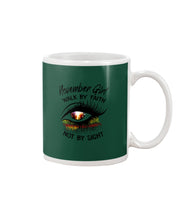 Load image into Gallery viewer, Birthday Gift For November Girl Walk By Faith Not By Sight Mug
