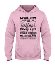 Load image into Gallery viewer, April Girl Has Tattoos Pretty Eyes Thick Thighs For Birthday Gift Hoodie
