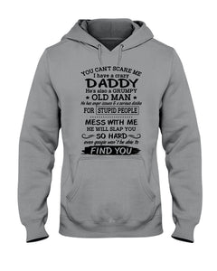 You Can't Scare Me I Have A Crazy Daddy Hoodie