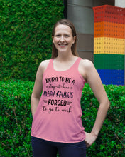 Load image into Gallery viewer, Born To Be A Stay At Home Mamasaurus Forced To Go To Work Ladies Flowy Tank
