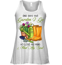 Load image into Gallery viewer, And Into The Garden I Go To Lose My Mind And I Find My Soul Ladies Flowy Tank
