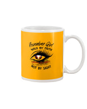 Load image into Gallery viewer, Birthday Gift For November Girl Walk By Faith Not By Sight Mug
