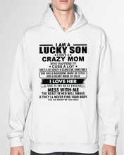 Load image into Gallery viewer, A Lucky Son Of A Crazy Mom Gift For Mom Hoodie
