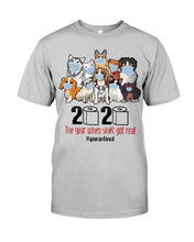 Load image into Gallery viewer, 2020 The Year When Shit Got Real Special Custom Design Guys Tee
