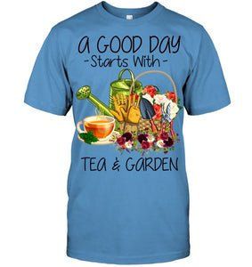 A Good Day Starts With Tea And Garden  Special Custom Design Guys Tee