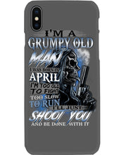 Load image into Gallery viewer, April Grumpy Old Man Will Shoot You Trending For Birthday Gift Phone case
