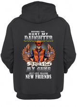 Load image into Gallery viewer, Before You Hurt My Daughter  You Need To Know My Guns Just Love Hoodie
