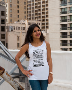 You Can't Scare Me I Have A Crazy Daddy Ladies Flowy Tank