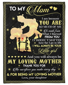 You Will Always Be My Loving Mother Daughter Gift For Mom Fleece Blanket