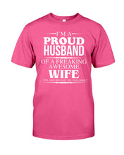 Load image into Gallery viewer, A Proud Husband Of A Freaking Awesome Wife Gift For Family Guys Tee
