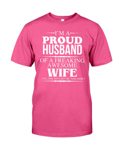 A Proud Husband Of A Freaking Awesome Wife Gift For Family Guys Tee