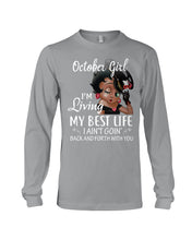 Load image into Gallery viewer, Birthday Gift For October Girl I'm Living My Best Life I Ain't Goin' Back Unisex Long Sleeve
