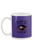 Load image into Gallery viewer, Birthday Gift For November Girl Walk By Faith Not By Sight Mug
