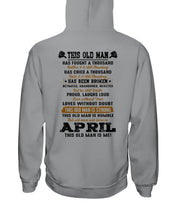 Load image into Gallery viewer, April Old Man Has Fought A Thousand Battles Trending For Birthday Gift Hoodie
