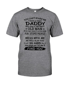 You Can't Scare Me I Have A Crazy Daddy Guys Tee