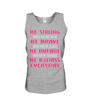 Load image into Gallery viewer, Be Strong Be Brave Be Humble  Breast Cancer Awareness Custom Design Unisex Tank Top
