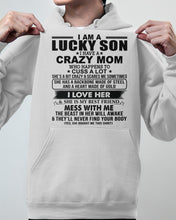 Load image into Gallery viewer, A Lucky Son Of A Crazy Mom Gift For Mom Hoodie
