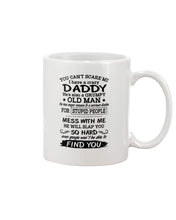 Load image into Gallery viewer, You Can&#39;t Scare Me I Have A Crazy Daddy Mug
