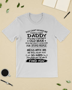 You Can't Scare Me I Have A Crazy Daddy Guys Tee