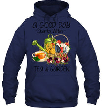 Load image into Gallery viewer, A Good Day Starts With Tea And Garden  Special Custom Design Hoodie
