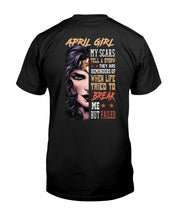 Load image into Gallery viewer, Birthday Gift For April Girl My Scars Tell A Story They're Reminders Guys Tee
