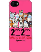 Load image into Gallery viewer, 2020 The Year When Shit Got Real Special Custom Design Phone case
