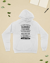 Load image into Gallery viewer, You Can&#39;t Scare Me I Have A Crazy Daddy Hoodie
