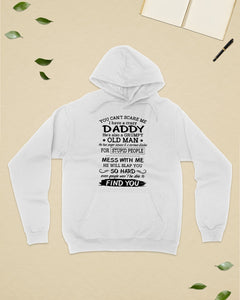 You Can't Scare Me I Have A Crazy Daddy Hoodie