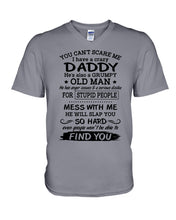 Load image into Gallery viewer, You Can&#39;t Scare Me I Have A Crazy Daddy Guys V-Neck
