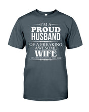 Load image into Gallery viewer, A Proud Husband Of A Freaking Awesome Wife Gift For Family Guys Tee
