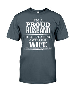 A Proud Husband Of A Freaking Awesome Wife Gift For Family Guys Tee