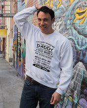 Load image into Gallery viewer, You Can&#39;t Scare Me I Have A Crazy Daddy Sweatshirt

