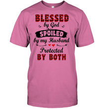 Load image into Gallery viewer, Blessed By God Spoiled By My Husband Protected By Both Guys Tee
