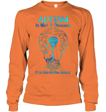 Load image into Gallery viewer, Autism Is Not A Disease It's Borderline Genius Special Custom Design Unisex Long Sleeve
