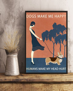 Vintage Girl Corgi Dogs Make Me Happy And Humans Make My Head Hurt Vertical Poster
