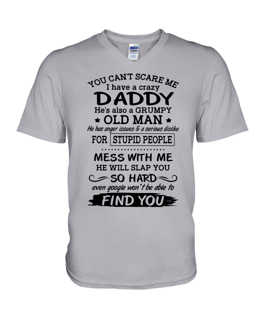 You Can't Scare Me I Have A Crazy Daddy Guys V-Neck