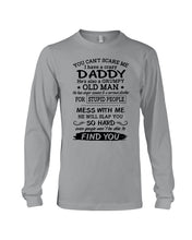 Load image into Gallery viewer, You Can&#39;t Scare Me I Have A Crazy Daddy Unisex Long Sleeve
