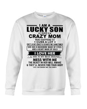 Load image into Gallery viewer, A Lucky Son Of A Crazy Mom Gift For Mom Sweatshirt
