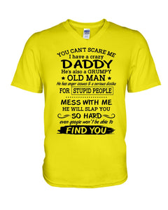 You Can't Scare Me I Have A Crazy Daddy Guys V-Neck