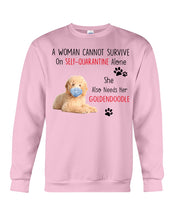 Load image into Gallery viewer, A Woman Can't Survive On Self-quarantine Alone Also Needs Golden Doodle Sweatshirt
