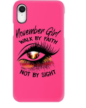 Load image into Gallery viewer, Birthday Gift For November Girl Walk By Faith Not By Sight Phone case
