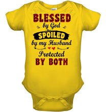 Load image into Gallery viewer, Blessed By God Spoiled By My Husband Protected By Both Baby Onesie

